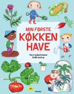 Min første køkkenhave|Børn Naturvidenskab|Med I Køkkenet